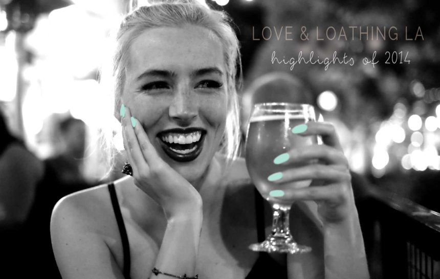 Love & Loathing LA | Highlights of 2014