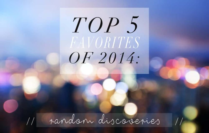 Top 5 Favorites of 2014 In LA | Random Discoveries