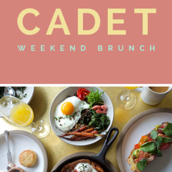 Cadet | Not Your Basic Brunch.