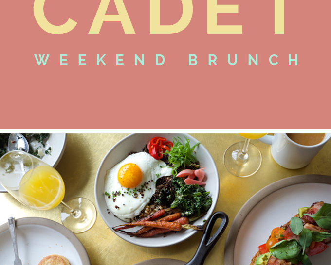 Cadet | Not Your Basic Brunch.