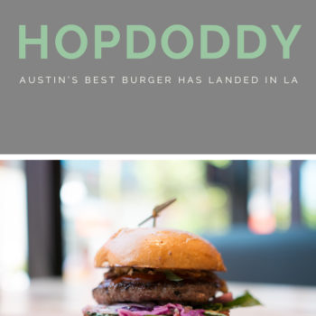 Hopdoddy Los Angeles Has Landed