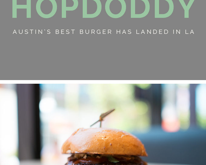 Hopdoddy Los Angeles Has Landed