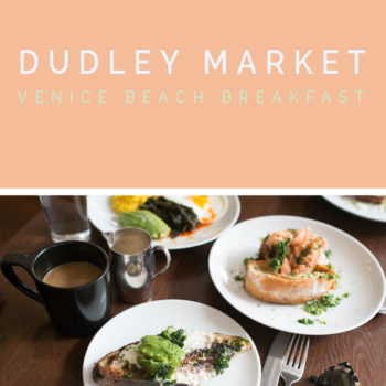 Dudley Market | Venice Beach Restaurant + Local Market