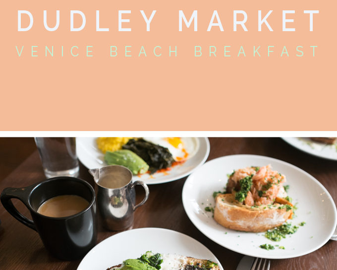 Dudley Market | Venice Beach Restaurant + Local Market
